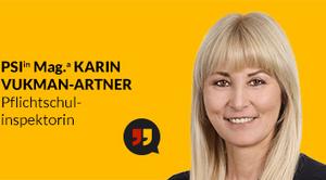 PSIin Mag.a Karin Vukman-Artner, Pflichtschulinspektorin